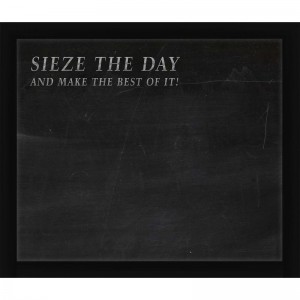 PTM Images Seize The Day Wall Mounted Chalkboard XPM1943